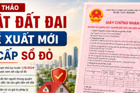 Những đề xuất mới đáng chú ý về việc cấp sổ đỏ