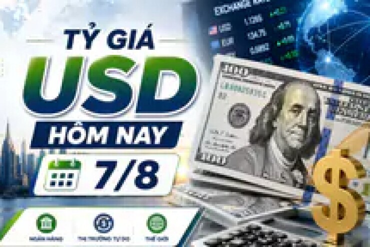 Tỷ giá USD hôm nay 7/8: Tỷ giá trung tâm tại Ngân hàng Nhà nước tiếp tục lập đỉnh