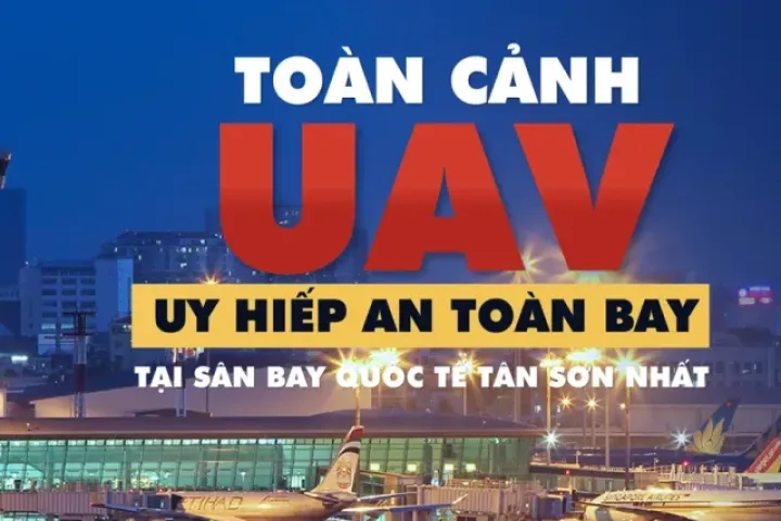 Toàn cảnh vụ UAV uy hiếp an toàn bay 'chưa từng có' tại Tân Sơn Nhất