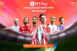 Ngoại hạng Anh 2026/27 sẽ hấp dẫn hơn trên FPT Play