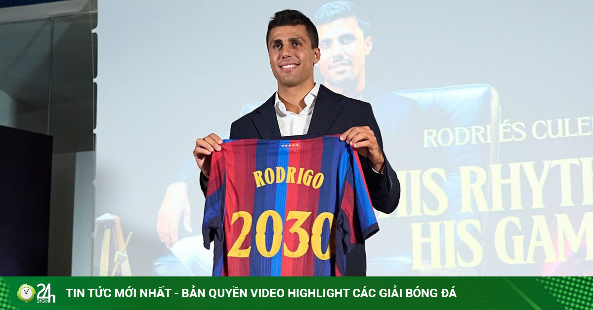 Rodri chính thức gia nhập Barcelona, "xát muối" vào nỗi đau của Real Madrid