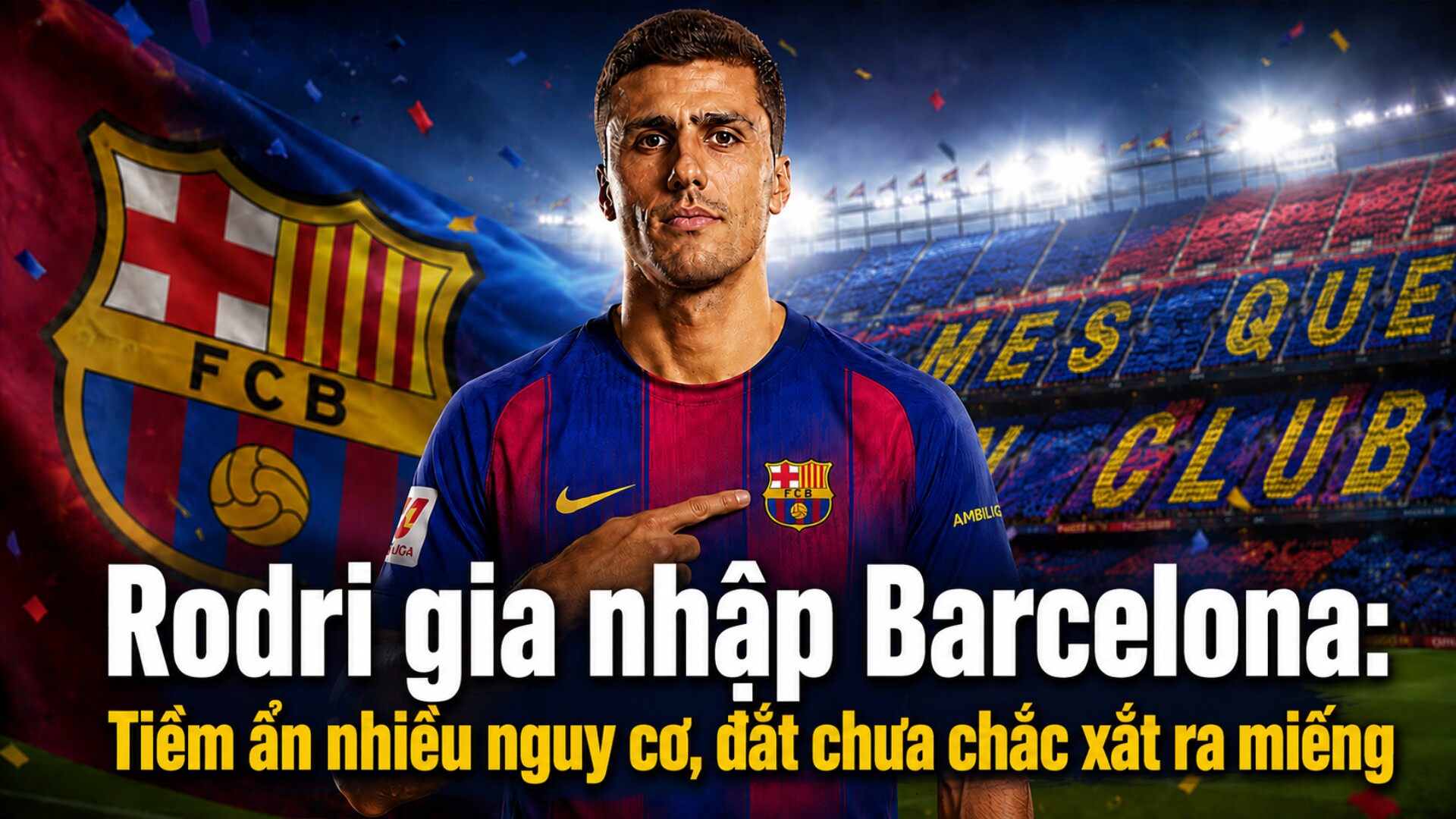 Barcelona chiêu mộ Rodri: Tiềm ẩn nguy cơ lớn, đắt chưa chắc xắt ra miếng - 1