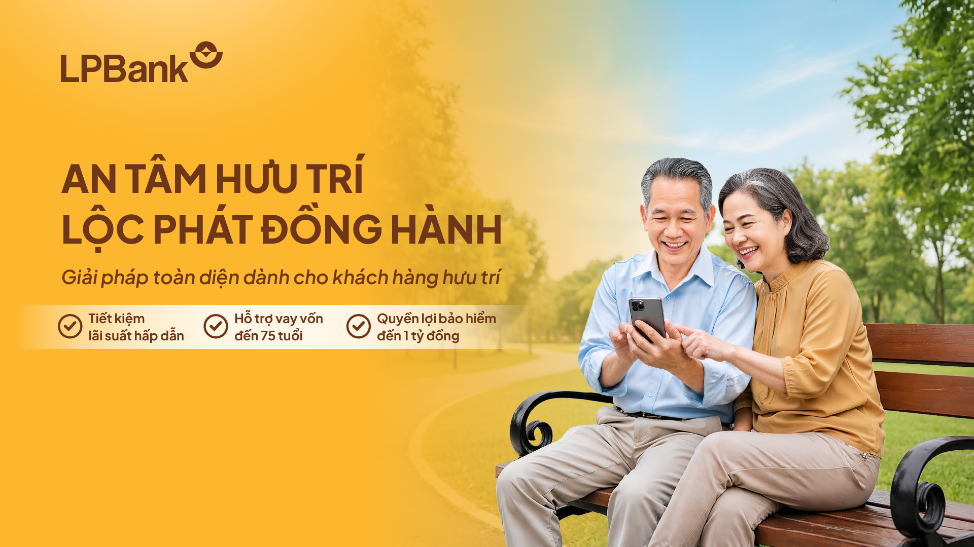 An tâm hưu trí - Lộc Phát đồng hành - Giải pháp tài chính toàn diện dành cho khách hàng hưu trí.