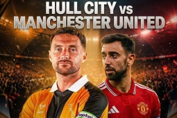 Dự đoán tỷ số Hull City - MU: Vào hang bắt cọp (Ngoại hạng Anh)
