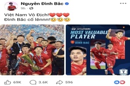 Đình Bắc lên Facebook khoe chiến tích vô địch Asian Cup 2026, dân mạng nức nở khen