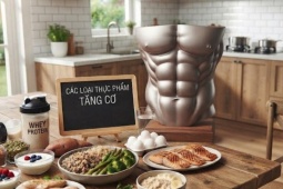 Ăn gì để hỗ trợ tăng cơ bắp hiệu quả?