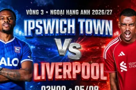 Nhận định Ipswich Town vs Liverpool, 02h00 ngày 5/9: Chiến thắng đầu tay