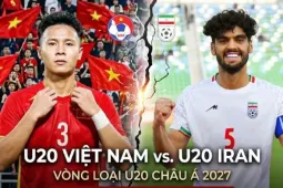 Nhận định U20 Việt Nam vs U20 Iran, 19h00 ngày 6/9: Đi tìm kết quả an ủi