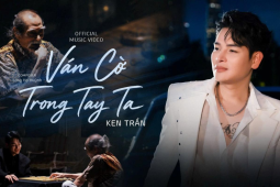 Ken Trần trở lại với “Ván cờ trong tay”: Đứng dậy sau những lần vấp ngã