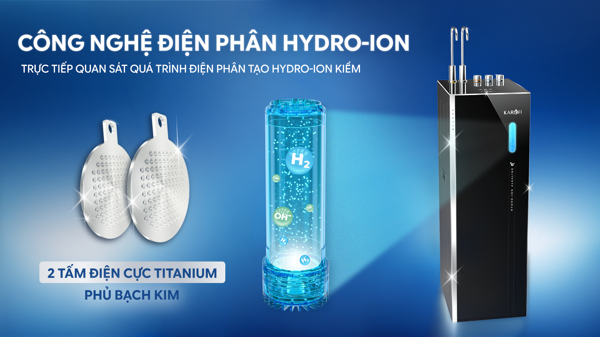 Karofi đưa quá trình điện phân từ bên trong máy ra gần hơn với người dùng - 2