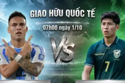 Nhận định Argentina vs Bolivia, 07h00 ngày 1/10: Argentina bắt đầu học cách sống thiếu Messi