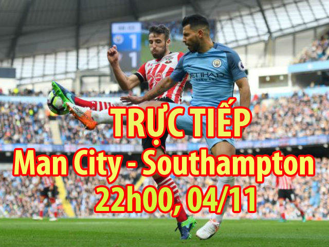 Bóng đá - Trực tiếp Man City - Southampton: Niềm vui đến sớm