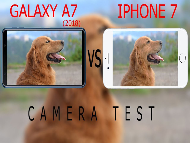 Smartphone 3 camera sau Galaxy A7 2018 đọ sức iPhone 7