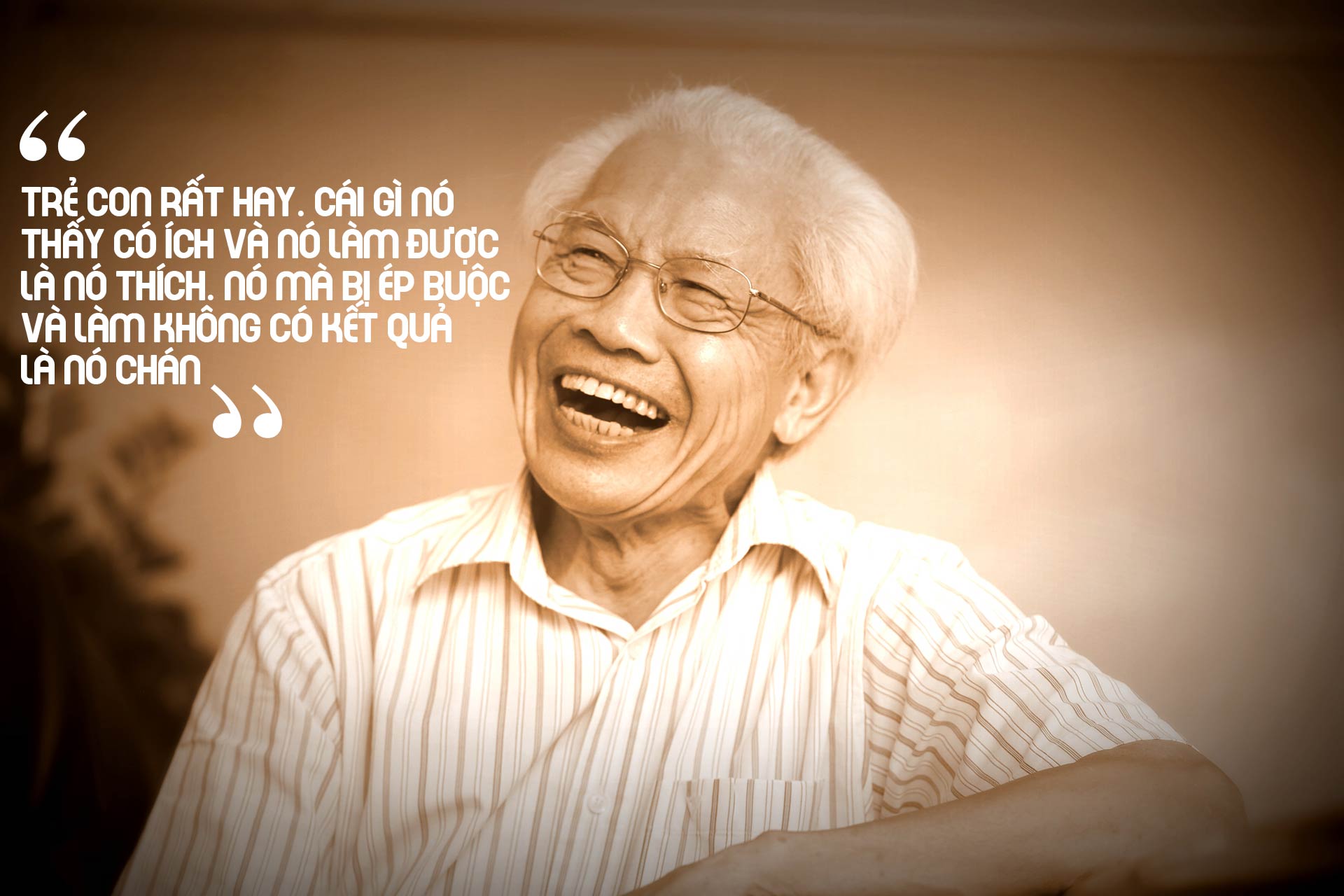 GS Hồ Ngọc Đại: Muốn tạo ra một thế hệ biết mình là ai và muốn gì - 8