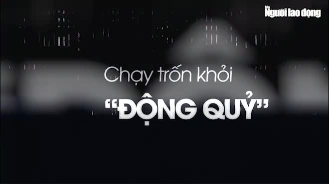 Video: Tiếng kêu cứu của cô gái trong “động quỷ”