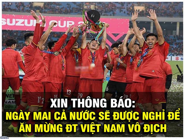 Ảnh chế ăn mừng chức vô địch AFF Cup 2018 của đội tuyển Việt Nam