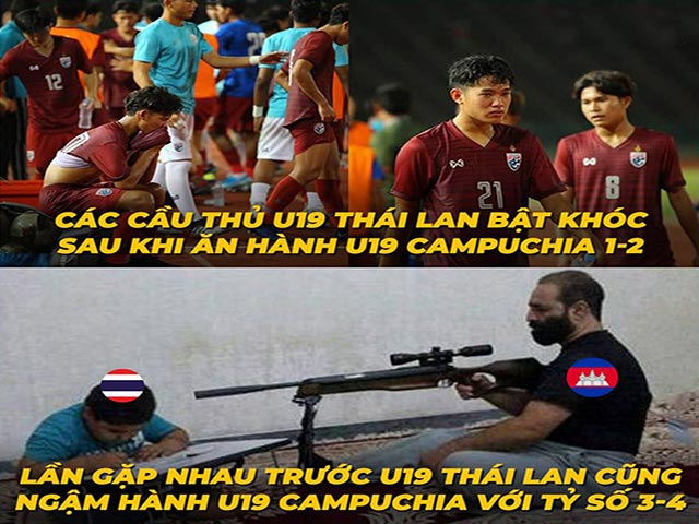 Tranh vui - U19 Thái Lan "thua sốc" U19 Campuchia, dân mạng Việt chế ảnh chế giễu