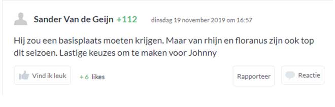 “Cậu ta nên được đá chính, nhưng (Ricardo) van Rhijn và Floranus đã chơi tốt từ đầu mùa. Thật là những lựa chọn khó khăn cho Johnny”