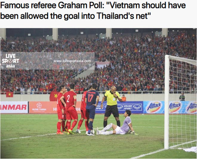 Tờ Live Sport Asia dẫn lời trọng tài Poll: Việt Nam nên được công nhận bàn thắng vào lưới Thái Lan
