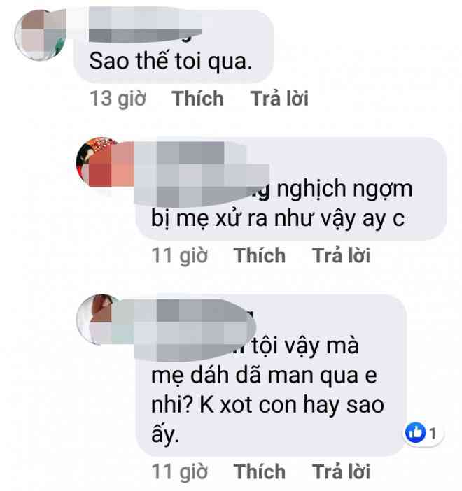 Rất nhiều bình luận bức xúc vì người mẹ đánh con quá dã man.