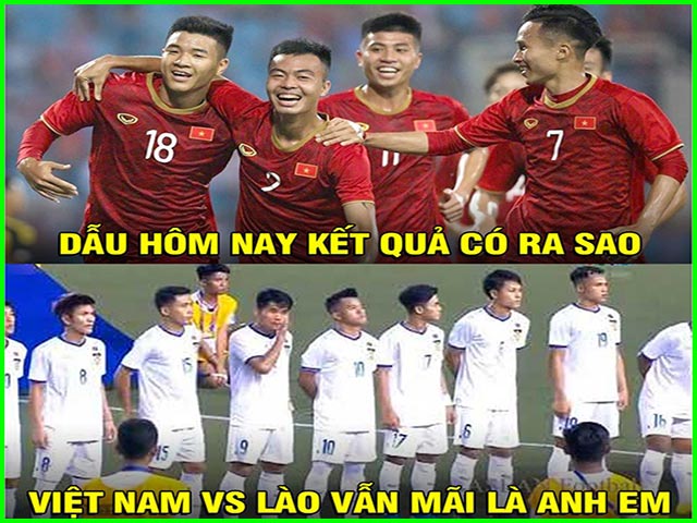 U22 Việt Nam hủy diệt U22 Lào, dân mạng chế ảnh ”mãi là anh em”