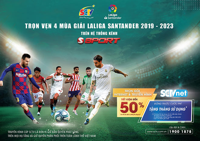 Tri ân khách hàng: SCTV ưu đãi cước & phát sóng Giải bóng đá LaLiga - 1