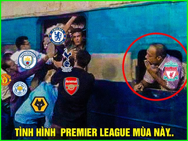 Tranh vui - Ảnh chế: Cả ngoại hạng Anh "dọn đường" cho Liverpool đến ngôi vô địch