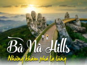 Bà Nà Hills- những khám phá lạ lùng