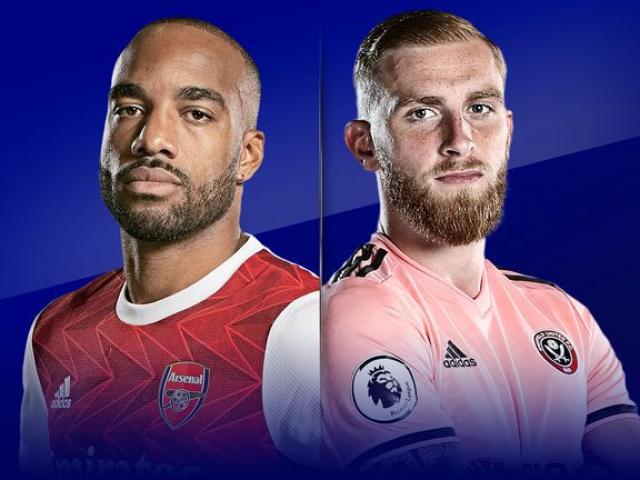 Nhận định bóng đá Arsenal - Sheffield United: Bay cao sau hiệu ứng hạ Liverpool