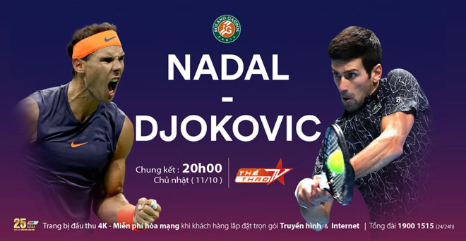 Trận đấu chung kết Roland Garros giữa Djokovic gặp Nadal được phát sóng trên Thể Thao TV