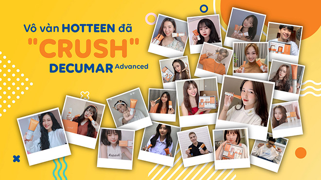 Rất nhiều hotteen đã tin dùng Decumar Advanced, còn bạn?