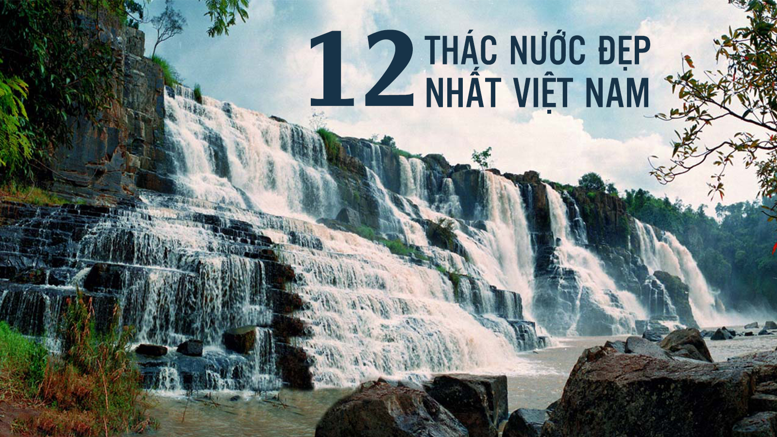 12 thác nước đẹp và nổi tiếng nhất Việt Nam - 1