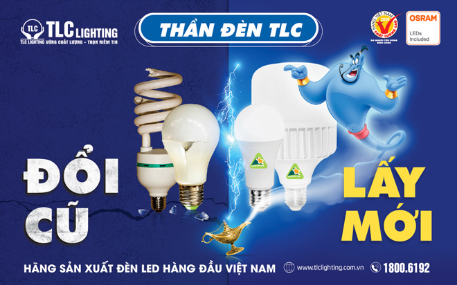 Chương trình lớn nhất trên thị trường đèn LED từ trước đến nay: “Thần đèn TLC - Đổi cũ, lấy mới”