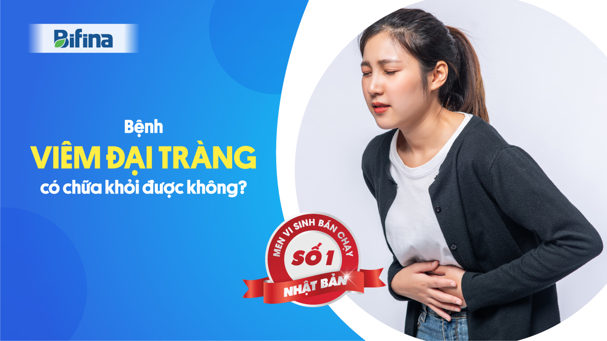 Bệnh viêm đại tràng có chữa khỏi được không? - 1