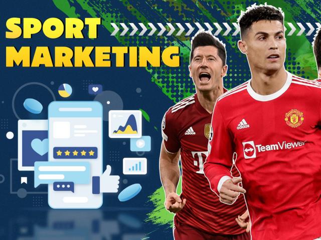 Kinh doanh - Xu hướng truyền thông thương hiệu cùng các giải bóng đá thể thao hàng đầu