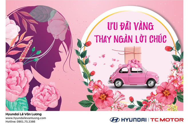 Hyundai Lê Văn Lương: &#34;Ưu đãi vàng thay ngàn lời chúc&#34; trong tháng 10 - 1