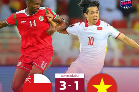 ĐT Việt Nam thua Oman: Fan bóng đá Thái Lan bất đồng quan điểm