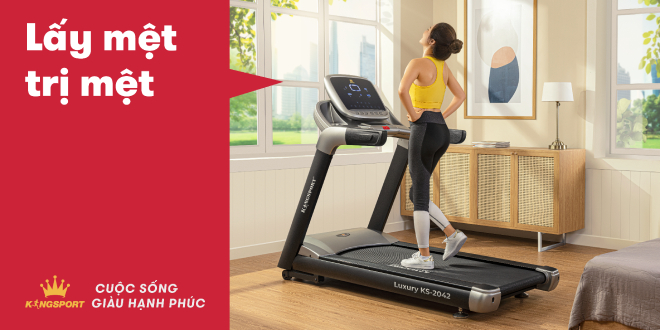 Máy chạy bộ Kingsport giúp nàng “trị mệt” và có vóc dáng thon gọn.