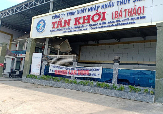 Công ty TNHH Thủy sản Tấn Khởi - nơi phát hiện ổ dịch Covid-19