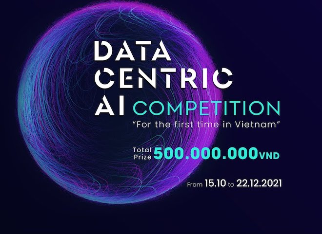 Cuộc thi&nbsp;Data- Centric AI Competition có tổng giải thưởng nửa tỉ đồng.