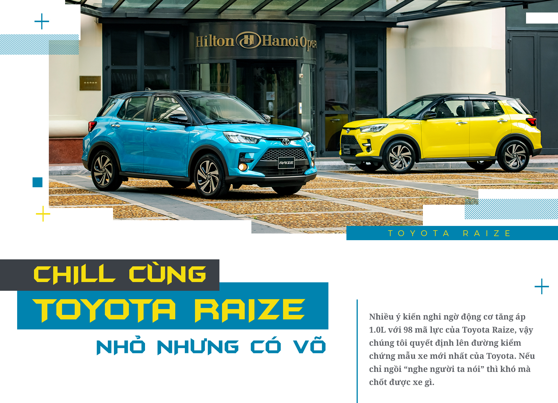 Chill cùng Toyota Raize - nhỏ nhưng có võ - 1