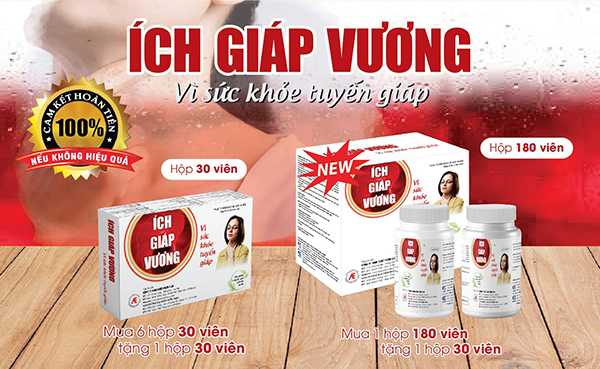 Thực phẩm bảo vệ sức khỏe Ích Giáp Vương - Vì sức khỏe tuyến giáp