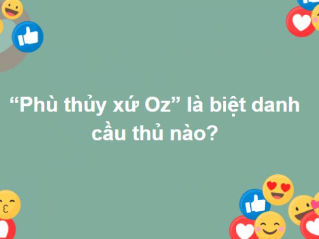 Giáo dục - du học - Vắt óc mới trả lời đúng hết bộ câu hỏi này