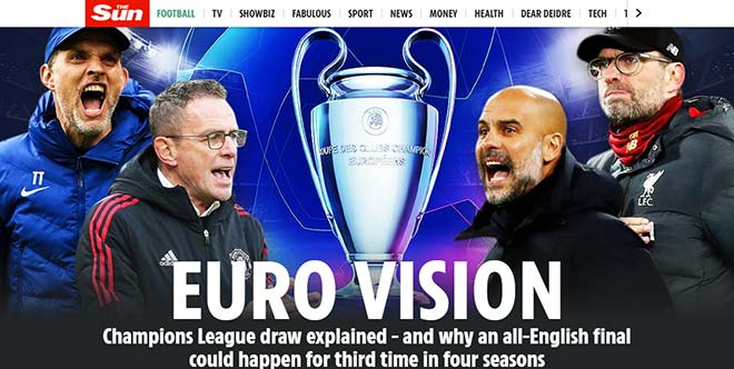 The Sun kỳ vọng một trận chung kết toàn Anh nữa ở Champions League mùa này