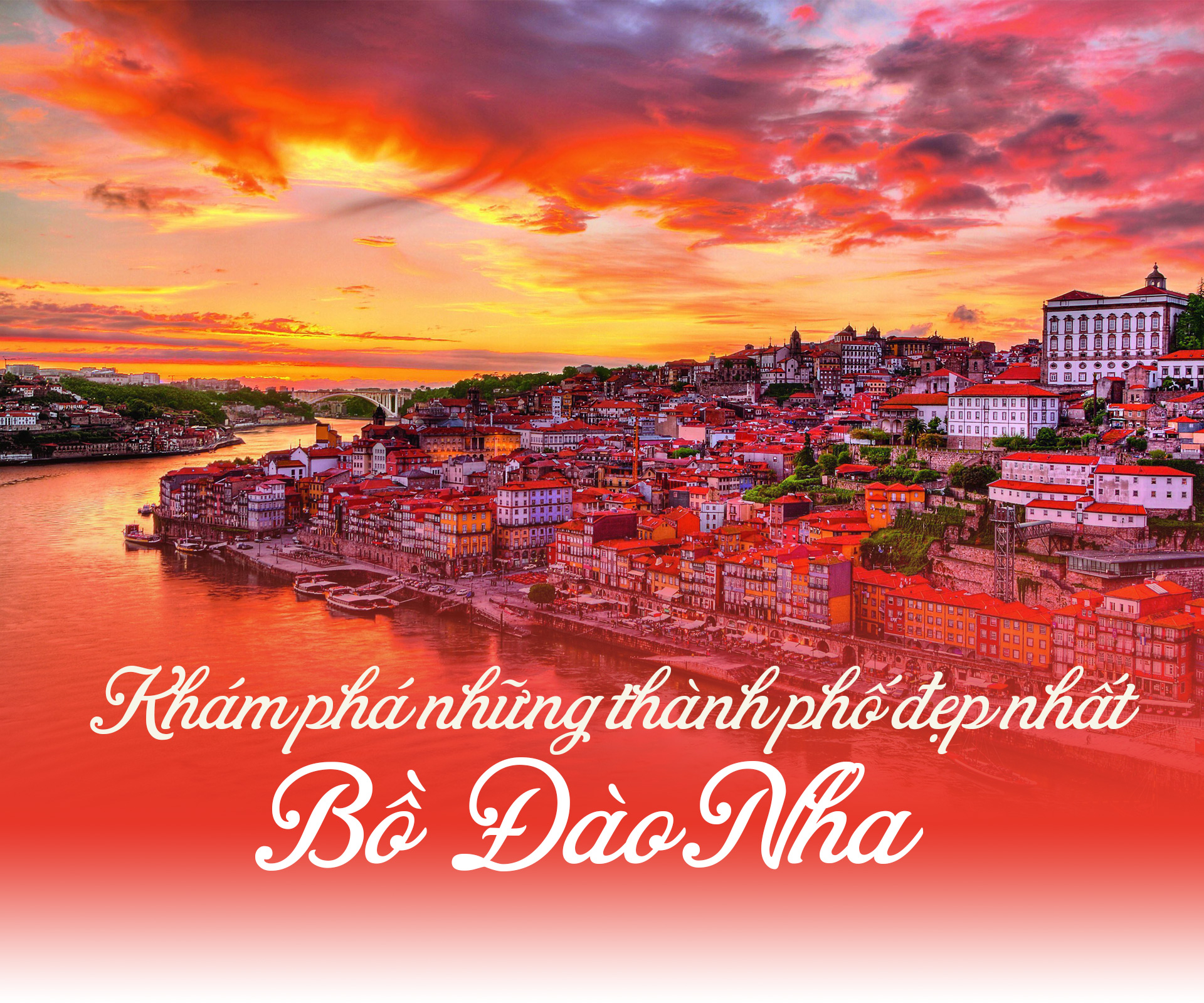 Khám phá những thành phố đẹp nhất Bồ Đào Nha được mệnh danh là &#34;thiên đường trên trái đất&#34; - 1