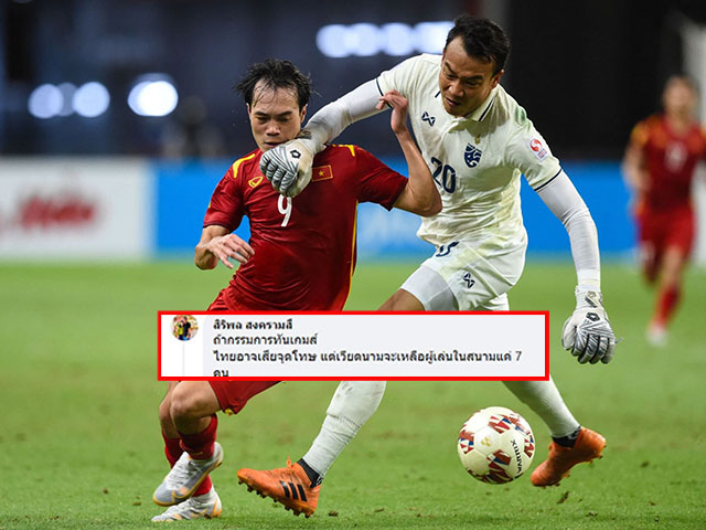 Bóng đá - Fan Thái Lan thừa nhận: "Nếu có VAR, Việt Nam sẽ được penalty và cả bị thẻ đỏ"