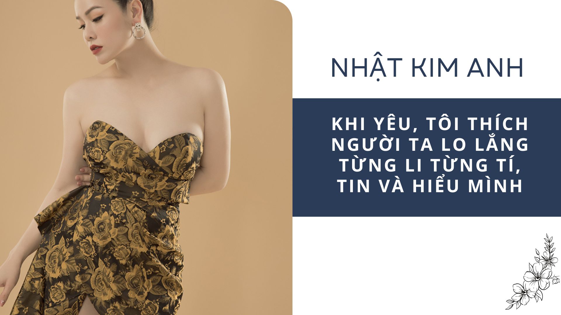 Nhật Kim Anh: &#34;Khi yêu, tôi như em bé, thích người ta lo lắng từng li từng tí, chiều chuộng” - 1