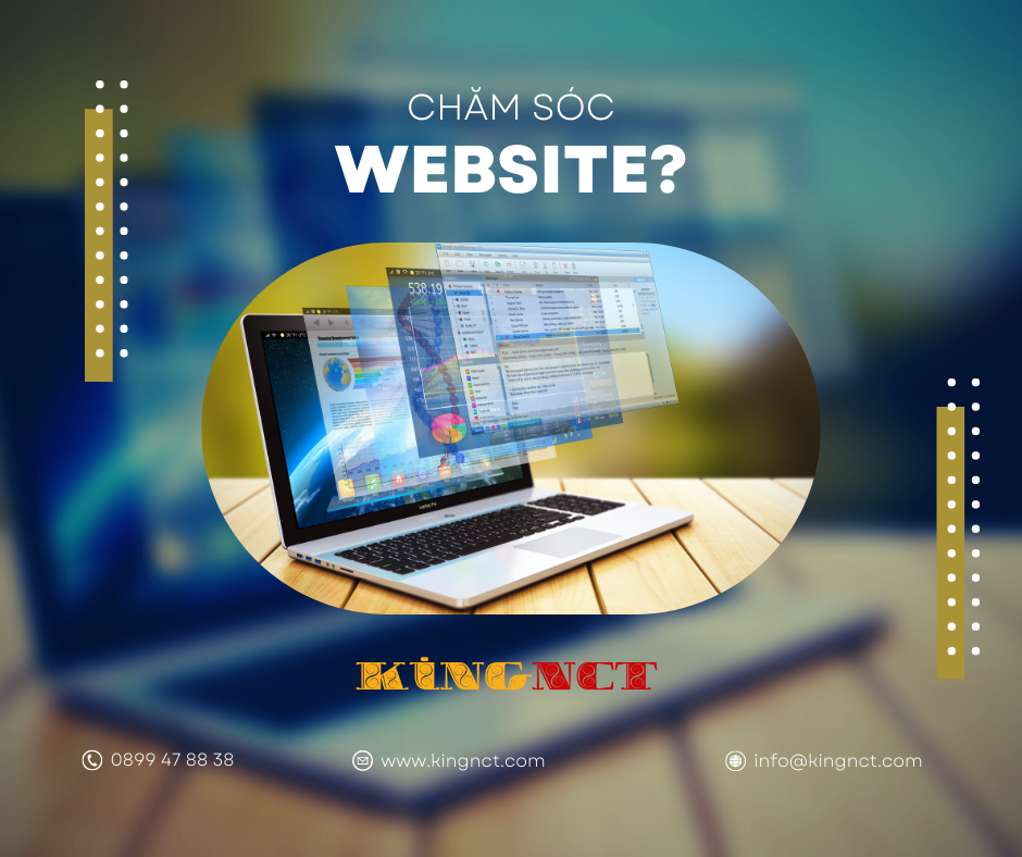 Giải pháp chăm sóc Website đơn giản giúp thu hút nhiều khách hàng truy cập mỗi ngày - 1