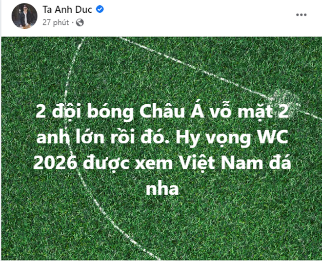 Diễn viên hài Anh Đức hài hước bình luận và đặt niềm tin đội tuyển bóng đá Việt Nam sẽ tiếp bước tạo nên kỳ tích với bóng đá Châu Á