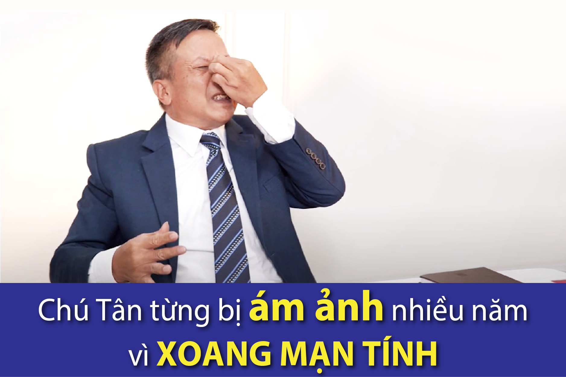 Viêm Xoang dai dẳng, người đàn ông thoát bệnh nhờ bài thuốc Ngự Y Mật Phương - 1